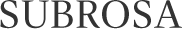 SUBROSA